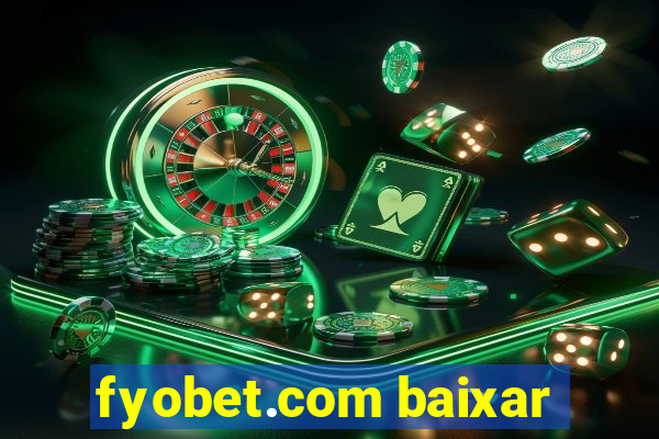 fyobet.com baixar